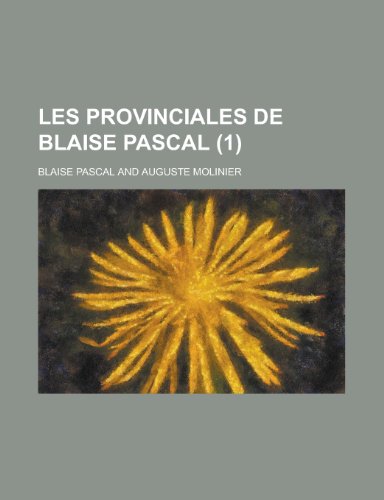 Les Provinciales de Blaise Pascal (1) (9781235098277) by [???]