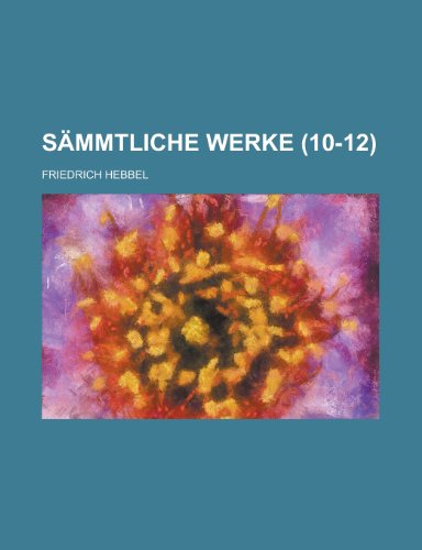 Sammtliche Werke (10-12 ) (9781235099052) by [???]