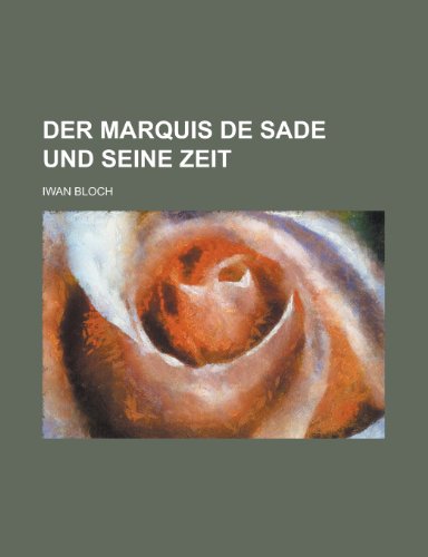 9781235099519: Der Marquis de Sade Und Seine Zeit