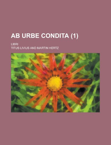 AB Urbe Condita; Libri (1) (9781235099557) by Livius, Titus
