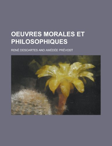 Oeuvres Morales Et Philosophiques (9781235103377) by [???]