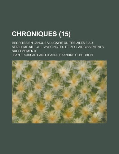 Chroniques (15 ) (9781235104947) by Froissart, Jean