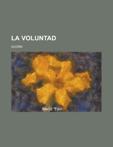 La Voluntad (9781235106743) by Azor N.; Azorin