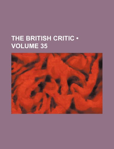 9781235113819: The British Critic (Volume 35)