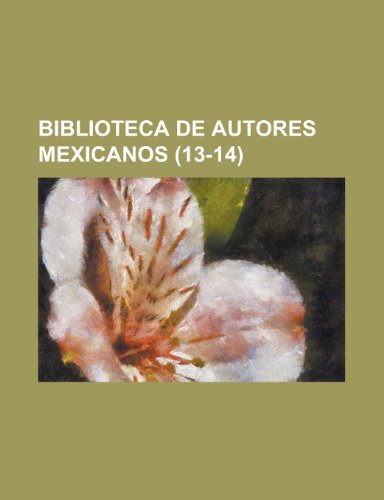 9781235114588: Biblioteca de Autores Mexicanos (13-14)