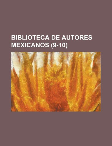 9781235115615: Biblioteca de Autores Mexicanos (9-10)