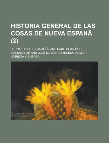 9781235126307: Historia General de Las Cosas de Nueva Espana (3)