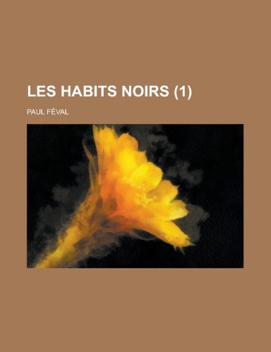 9781235131127: Les Habits Noirs (1)