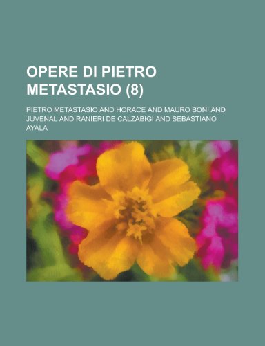 Opere Di Pietro Metastasio (8) (9781235131455) by Metastasio, Pietro