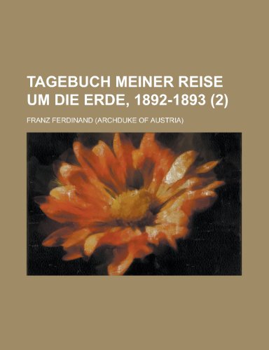 9781235131790: Tagebuch Meiner Reise Um Die Erde, 1892-1893 (2)