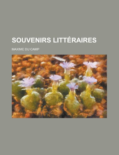 9781235133183: Souvenirs Litteraires