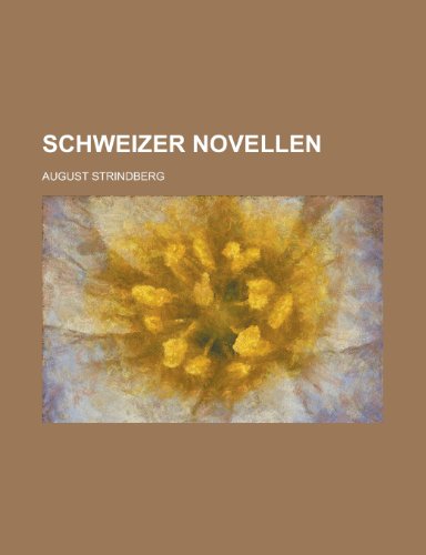 Schweizer Novellen (9781235137426) by Strindberg, August