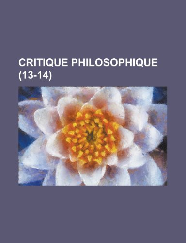 Critique Philosophique (13-14) (9781235142390) by Livres Groupe; Groupe, Livres