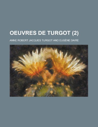 Oeuvres de Turgot (2) (9781235146510) by Turgot, Anne Robert Jacques