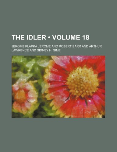 The Idler (Volume 18) (9781235157769) by Jerome, Jerome Klapka