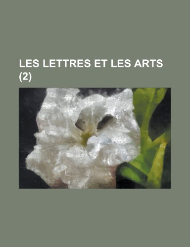 Les Lettres et Les Arts (2 ) (9781235160264) by Groupe, Livres