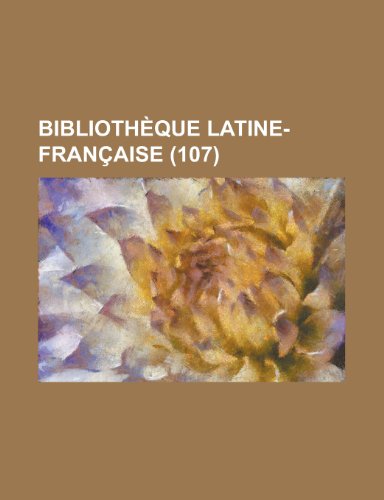 BibliothÃ¨que Latine-FranÃ§aise (107) (9781235167119) by Groupe, Livres