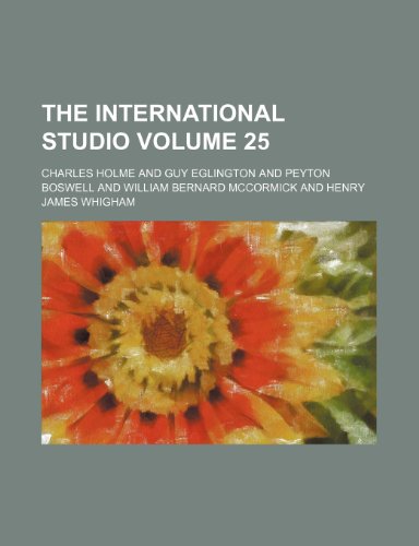 The International studio Volume 25 (9781235168338) by Charles Holme