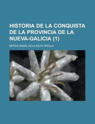 9781235175220: Historia de La Conquista de La Provincia de La Nueva-Galicia (1)