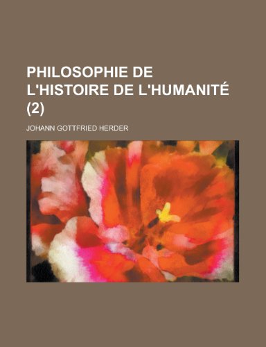 Philosophie de L'Histoire de L'Humanite (2) (9781235185243) by [???]