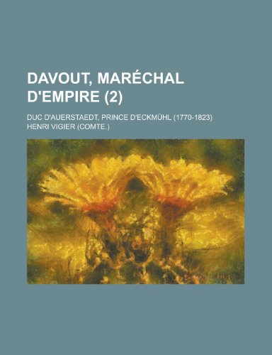 9781235189142: Davout, Marechal D'Empire; Duc D'Auerstaedt, Prince D'Eckmuhl (1770-1823) (2)