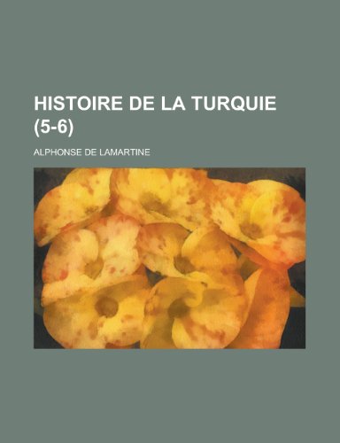 9781235189852: Histoire de La Turquie (5-6)