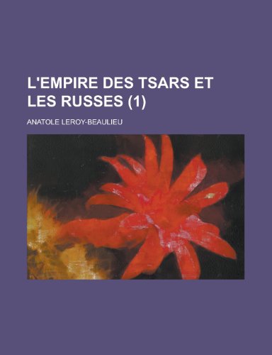 9781235196294: L'Empire Des Tsars Et Les Russes (1)