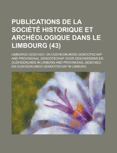9781235198175: Publications de La Socit Historique et Archologique Dans le Limbourg (43)