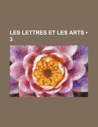 Les Lettres et Les Arts (3 ) (9781235203855) by Groupe, Livres