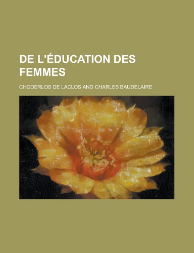 De l'Ã©ducation des femmes (9781235205392) by Laclos, Choderlos De