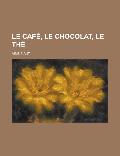 9781235210099: Le Cafe, Le Chocolat, Le the