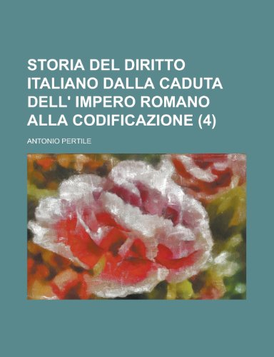 Beispielbild fr Storia Del Diritto Italiano Dalla Caduta Dell' Impero Romano Alla Codificazione zum Verkauf von Better World Books