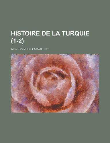 9781235212956: Histoire de La Turquie (1-2)