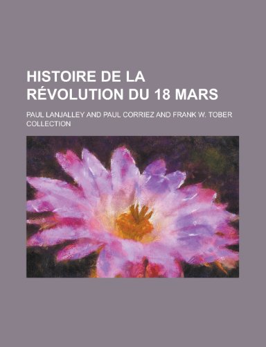 Beispielbild fr Histoire de la r volution du 18 mars zum Verkauf von WorldofBooks