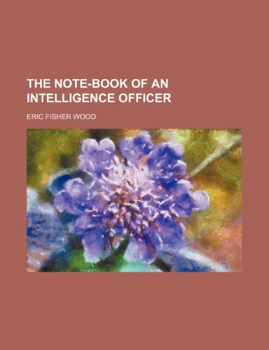 9781235220234: The Note-Book of an Intelligence Officer