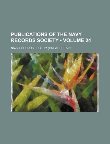 9781235220395: Publications of the Navy Records Society (Volume 24)