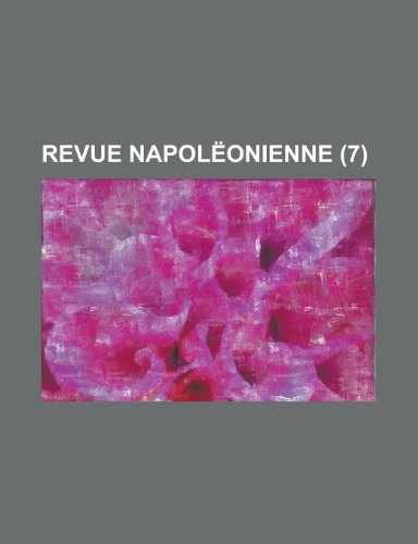 Revue NapolÃ«onienne (7) (9781235234293) by Groupe, Livres