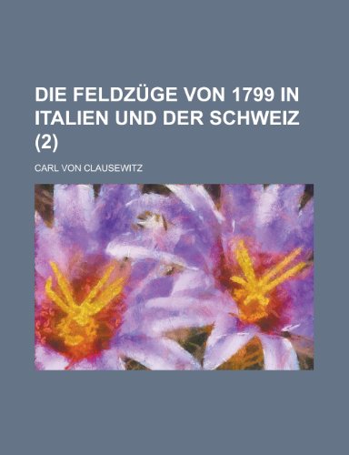 9781235238635: Die Feldzuge Von 1799 in Italien Und Der Schweiz (2)