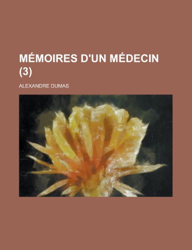 9781235239274: Memoires D'Un Medecin (3)