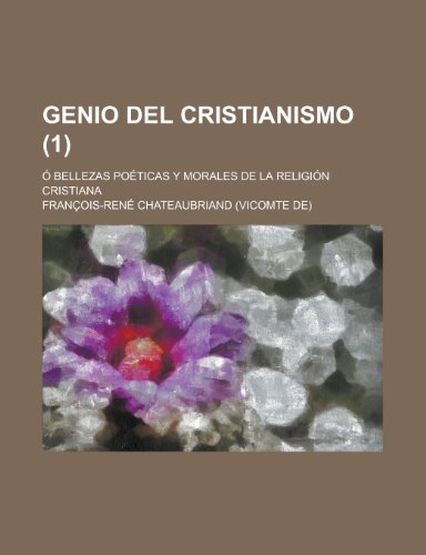 9781235240355: Genio del Cristianismo (1); O Bellezas Poeticas y Morales de La Religion Cristiana