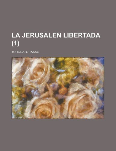 La Jerusalen Libertada (1) (9781235241550) by Tasso, Torquato