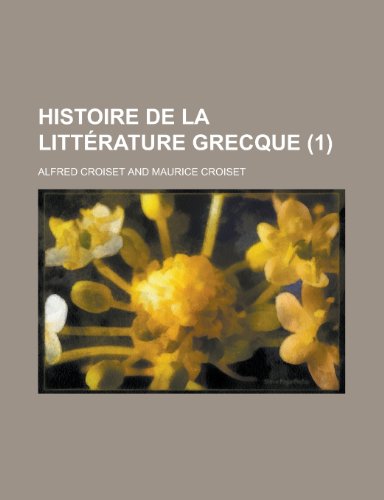 Histoire de La Litterature Grecque (1) (9781235243493) by Croiset, Alfred
