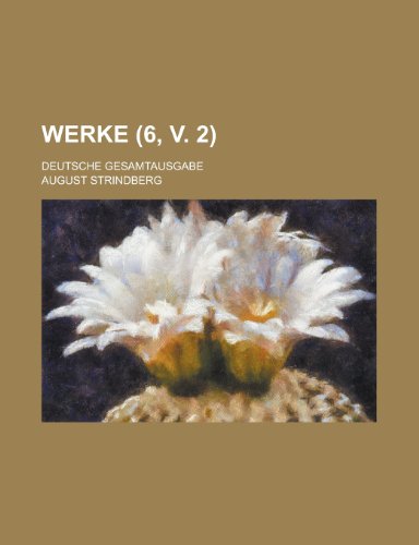 Werke; Deutsche Gesamtausgabe (6, V. 2) (9781235244353) by Strindberg, August