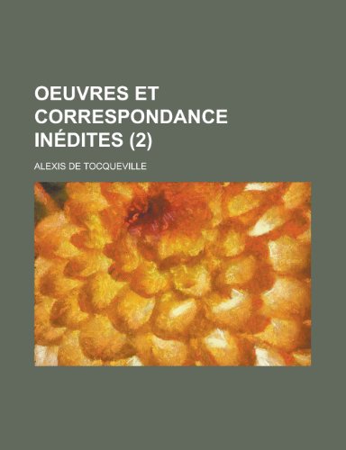 Oeuvres et correspondance inÃ©dites (2) (9781235246319) by Tocqueville, Alexis De