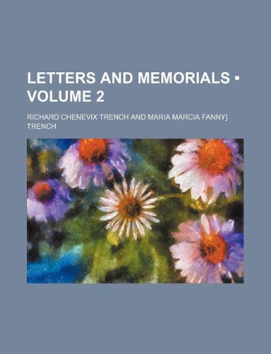 Letters and Memorials (Volume 2 ) (9781235250965) by Trench, Richard Chenevix
