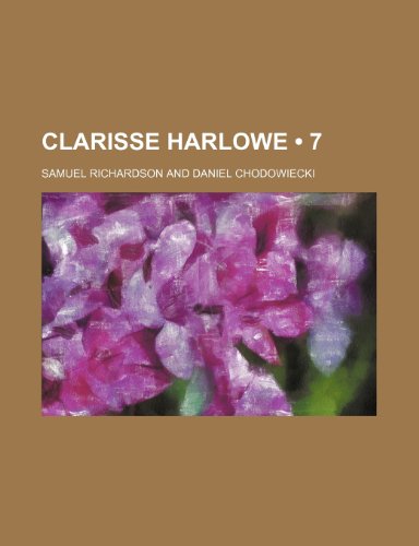 Clarisse Harlowe (7) (9781235254949) by Richardson, Samuel