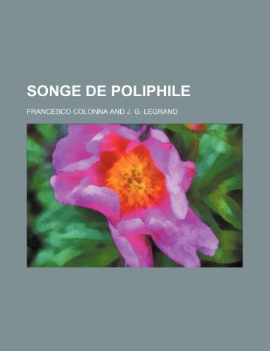 Songe de Poliphile (9781235255663) by Colonna, Francesco