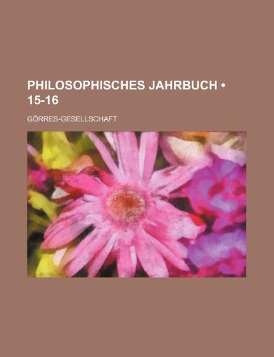 Philosophisches Jahrbuch (15-16) (9781235260506) by GÃ¶rres-Gesellschaft