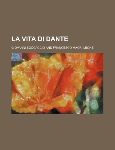 La Vita Di Dante (9781235261763) by Boccaccio, Giovanni