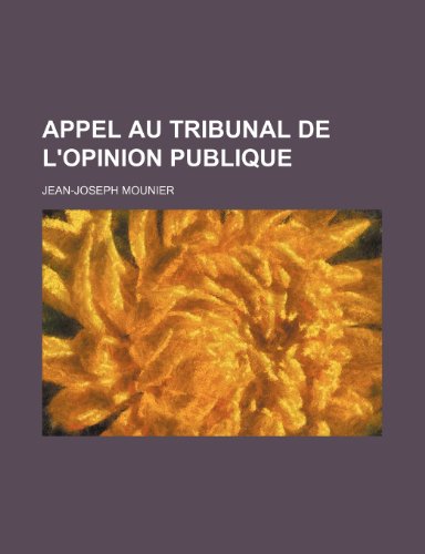 9781235271724: Appel Au Tribunal de L'opinion Publique